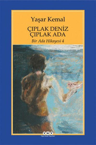Çıplak Deniz, Çıplak Ada - Bir Ada Hikayesi IV