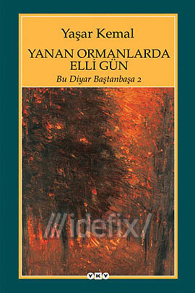 Yanan Ormanlarda Elli Gün - Bu Diyar Baştanbaşa II