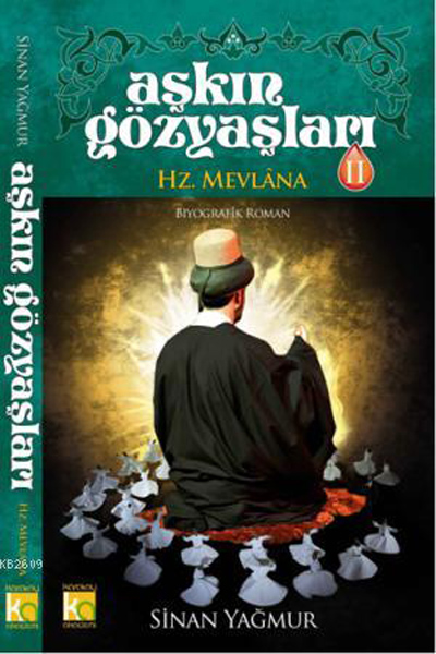 Aşkın Gözyaşları II - Hz. Mevlânâ