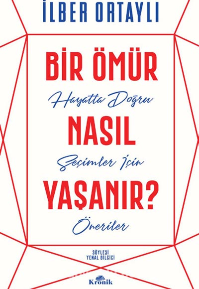 Bir Ömür Nasıl Yaşanır